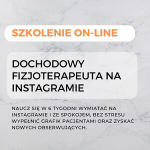 Dochodowy Fizjoterapeuta na Instagramie – Ja sam!