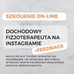 Dochodowy Fizjoterapeuta na Instagramie – Ja sam + feedback