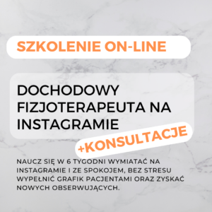 Dochodowy Fizjoterapeuta na Instagramie – pakiet z konsultacją