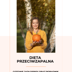 DIETA PRZECIWZAPALNA 1400 KCAL+PORADNIK