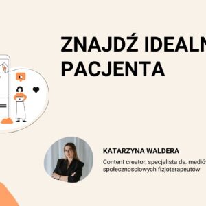 KURS ZNAJDŹ IDEALNEGO PACJENTA
